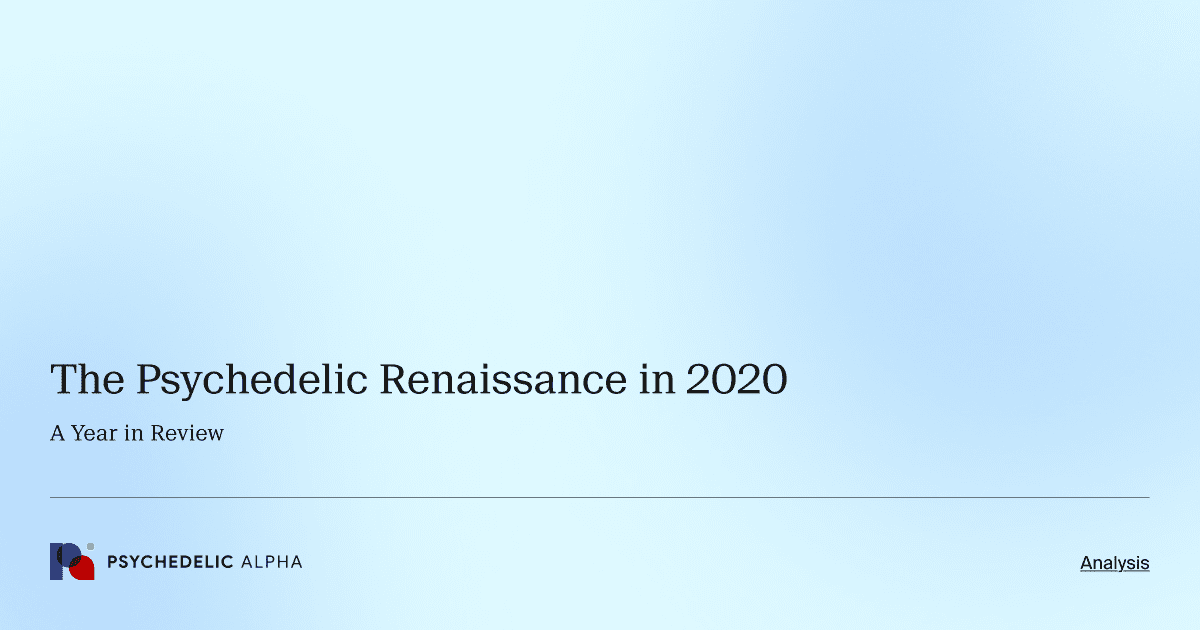 The Psychedelic Renaissance in 2020