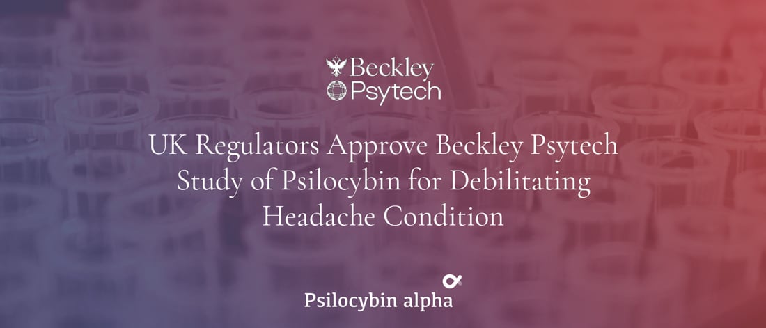 You are currently viewing UK Regulators Approve Beckley Psytech Study of Psilocybin for Debilitating Headache Condition