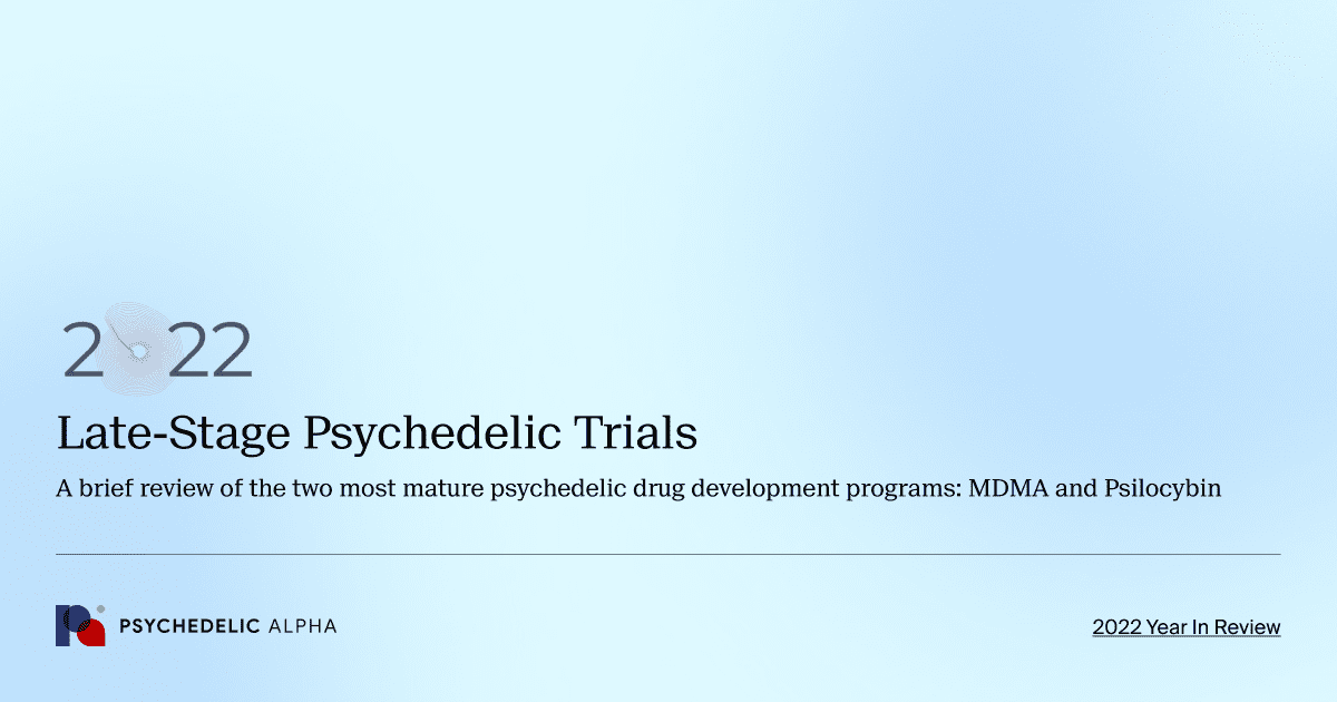 Late-Stage Psychedelic Trials