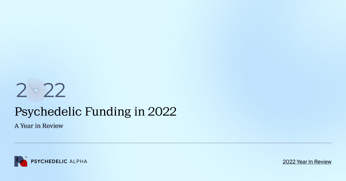 Psychedelic Funding in 2022