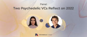 Read more about the article Panel: Psychedelic VCs Reflect on 2022