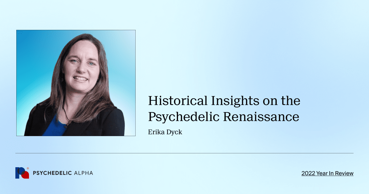 Historical Insights on the Psychedelic Renaissance