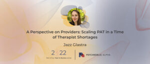 Read more about the article A Perspective on Providers: Scaling PAT in a Time of Therapist Shortages