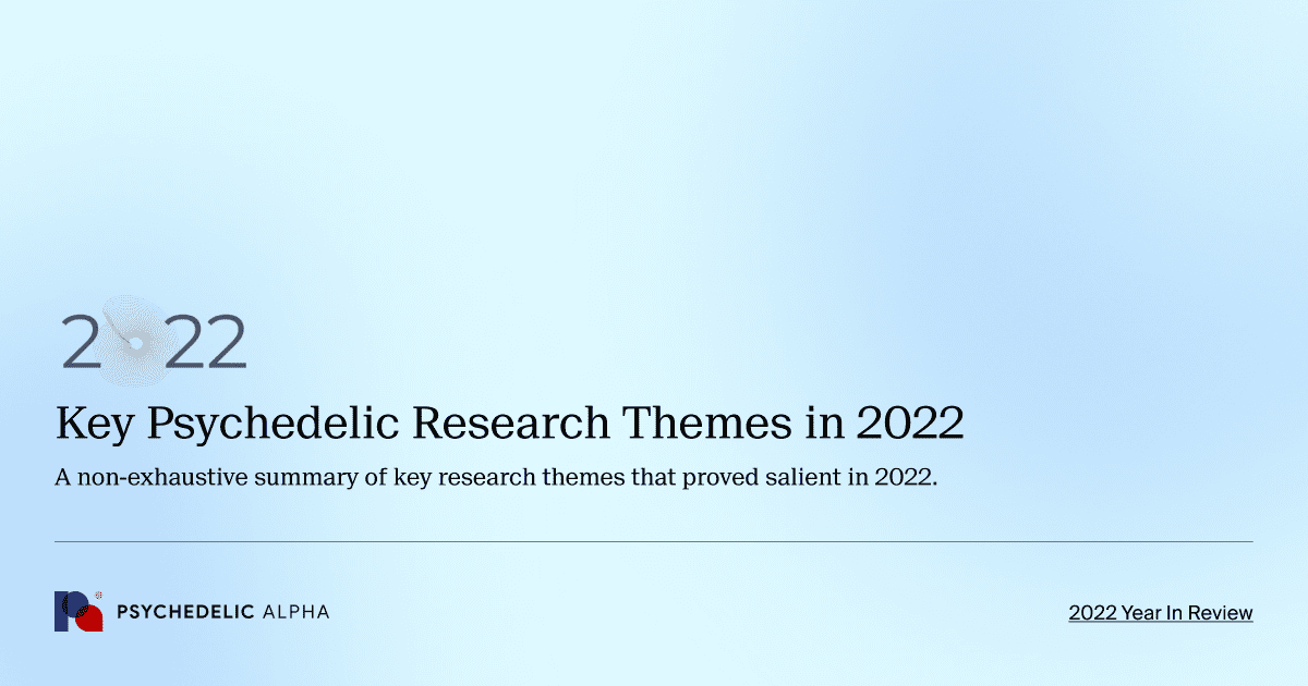 Key Psychedelic Research Themes in 2022