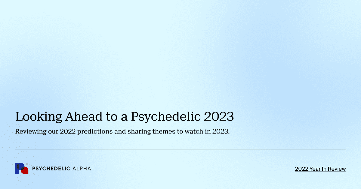 Looking Ahead to a Psychedelic 2023