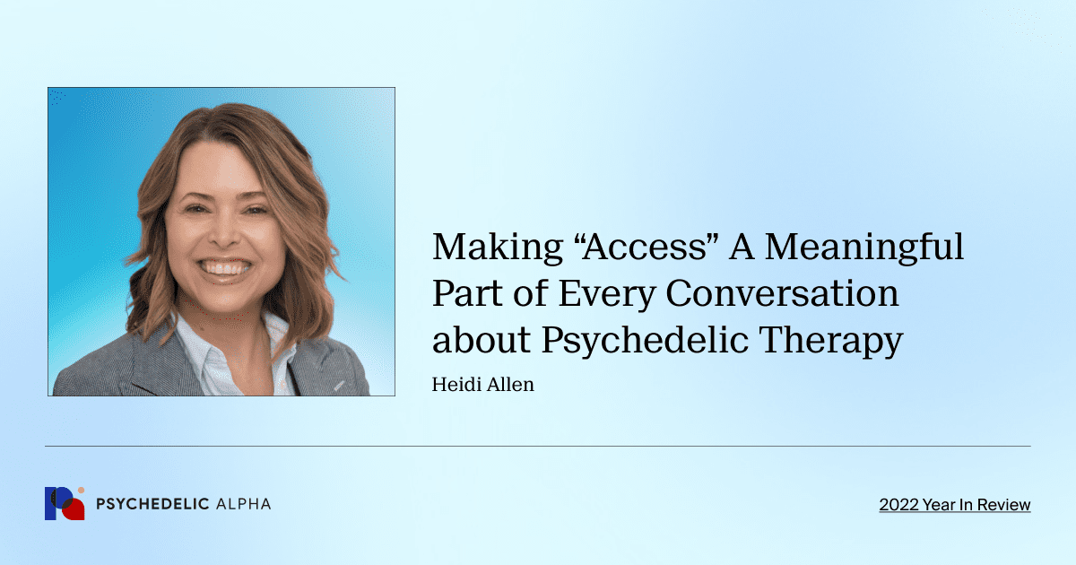 Making “Access” A Meaningful Part of Every Conversation about Psychedelic Therapy​