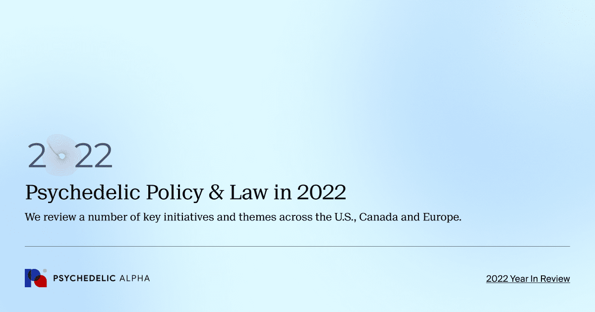 Psychedelic Policy & Law in 2022