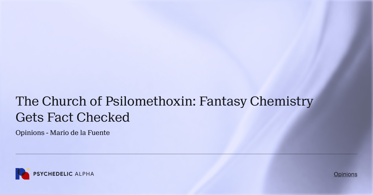 The Church of Psilomethoxin: Fantasy Chemistry Gets Fact Checked