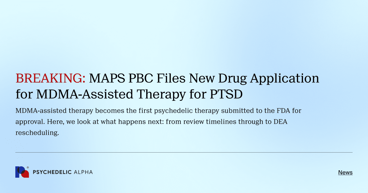 BREAKING: MAPS PBC Files New Drug Application for MDMA-Assisted Therapy for PTSD
