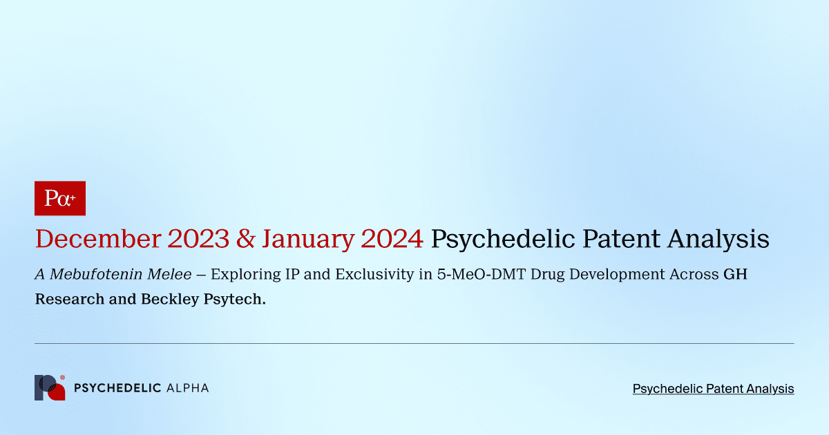 December 2023 & January 2024 Psychedelic Patent Analysis