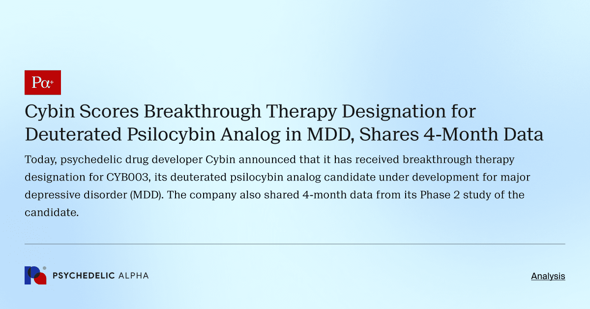 Cybin Scores Breakthrough Therapy Designation for Deuterated Psilocybin Analog in MDD, Shares 4-Month Data