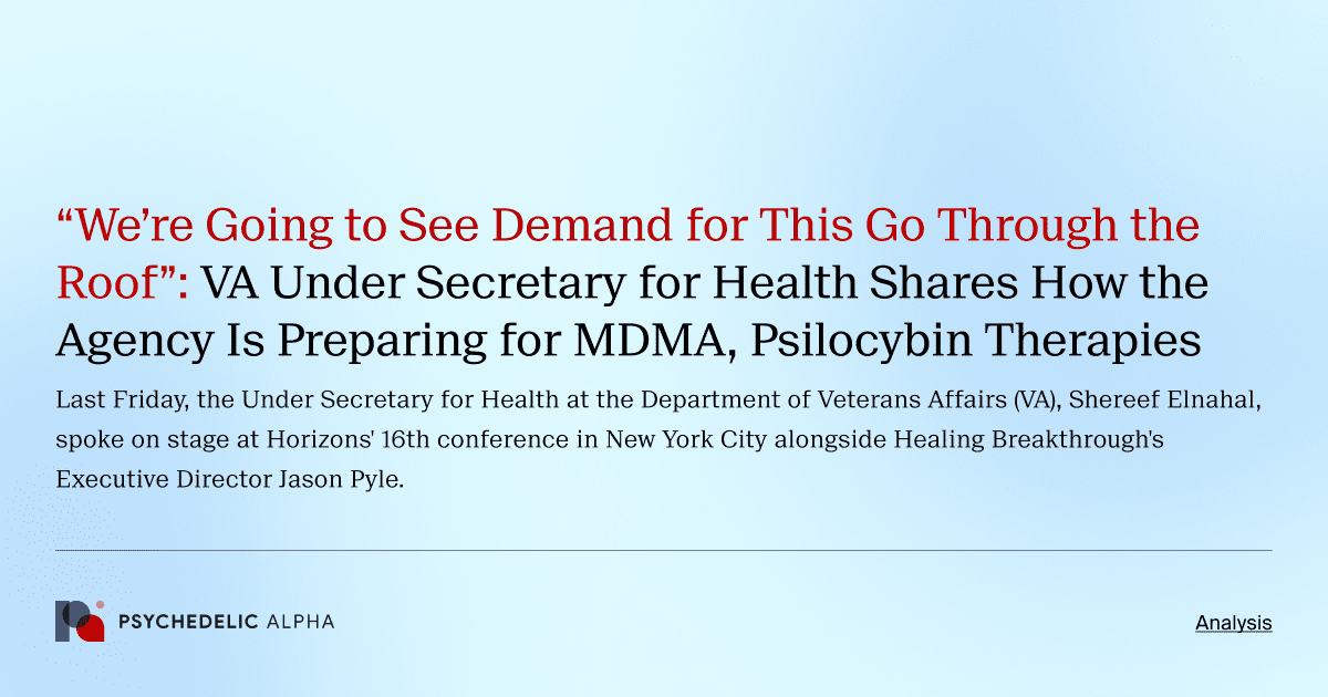“We’re Going to See Demand for This Go Through the Roof”: VA Under Secretary for Health Shares How the Agency Is Preparing for MDMA, Psilocybin Therapies