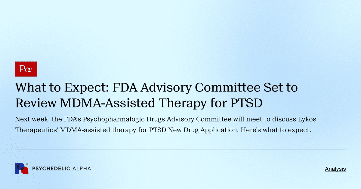 What to Expect: FDA Advisory Committee Set to Review MDMA-Assisted Therapy for PTSD