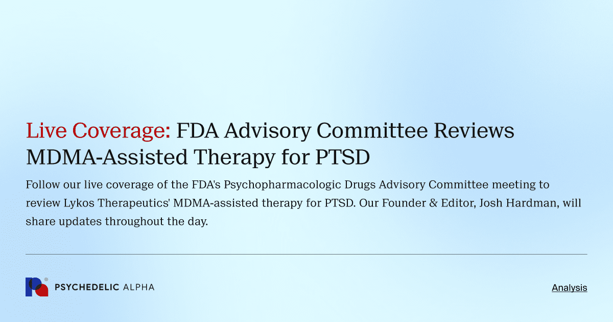 Live Coverage: FDA Advisory Committee Reviews MDMA-Assisted Therapy for PTSD