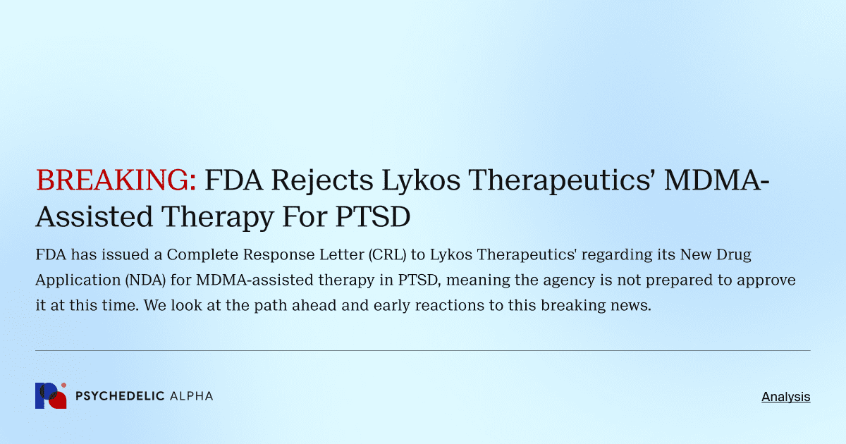 BREAKING: FDA Rejects Lykos Therapeutics’ MDMA-Assisted Therapy For PTSD