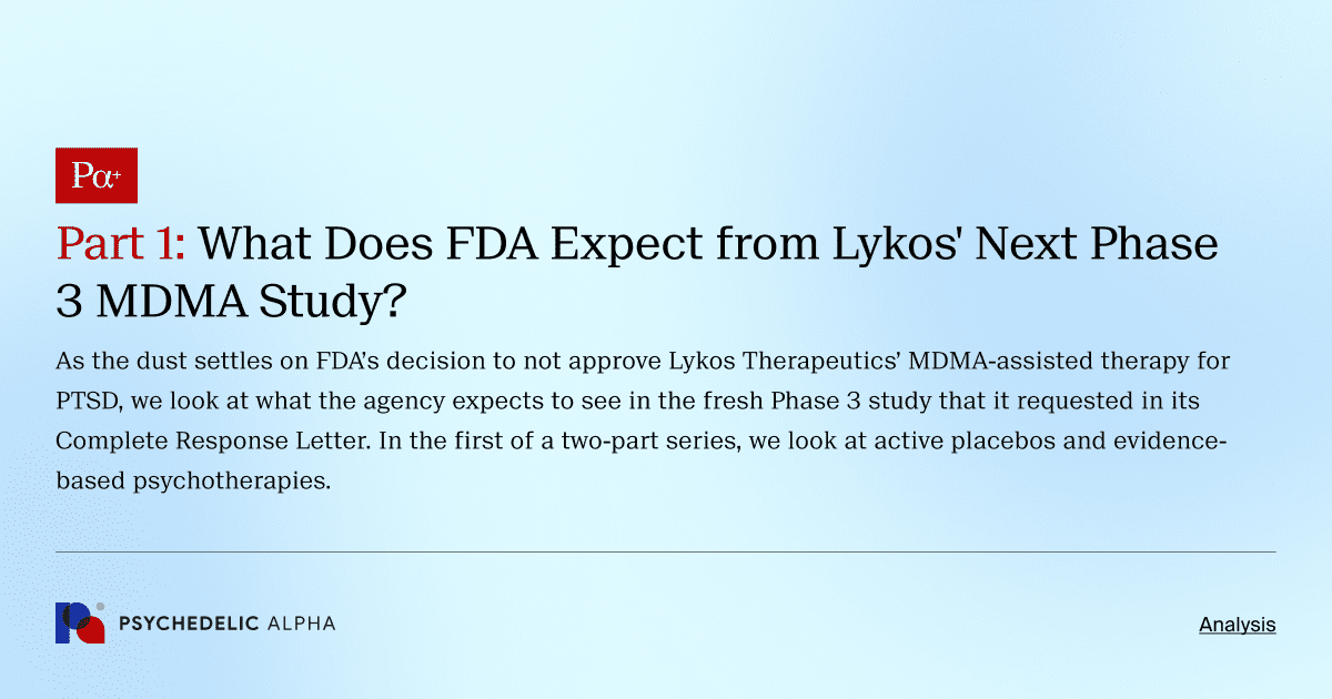 Part 1: What Does FDA Expect from Lykos' Next Phase 3 MDMA Study?