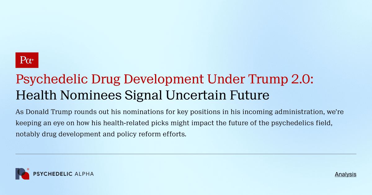 Psychedelic Drug Development Under Trump 2.0: Health Nominees Signal Uncertain Future