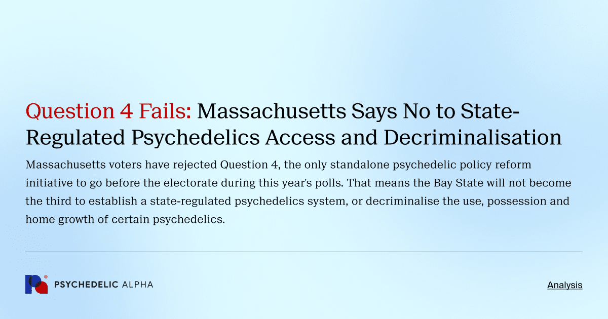 Question 4 Fails: Massachusetts Says No to State-Regulated Psychedelics Access and Decriminalisation