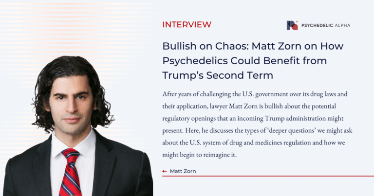 Bullish on Chaos: Matt Zorn on How Psychedelics Could Benefit from Trump’s Second Term
