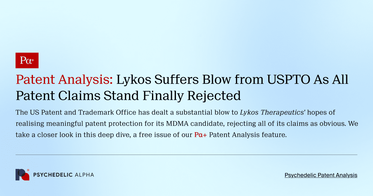Patent Analysis: Lykos Suffers Blow from USPTO As All Patent Claims Stand Finally Rejected