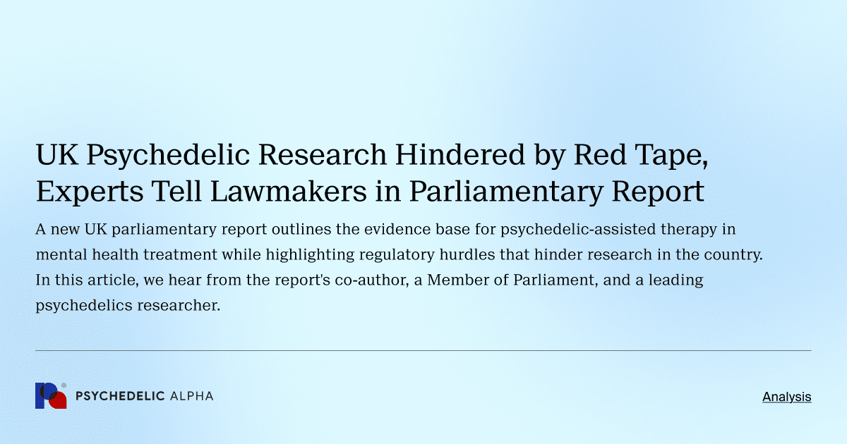 UK Psychedelic Research Hindered by Red Tape, Experts Tell Lawmakers in Parliamentary Report
