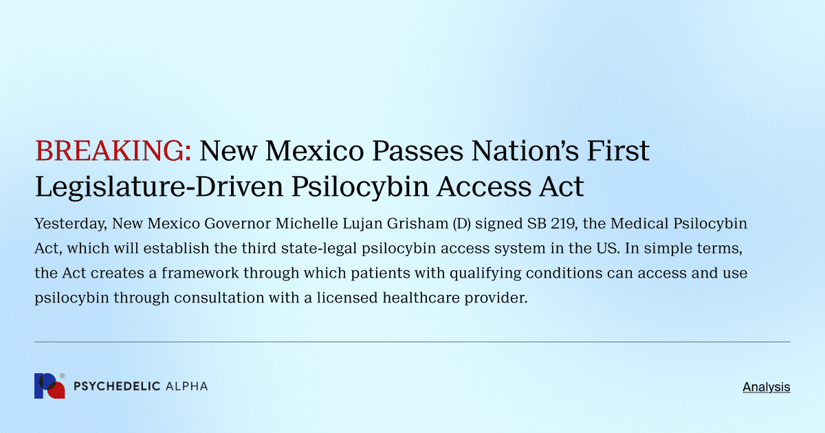 BREAKING: New Mexico Passes Nation’s First Legislature-Driven Psilocybin Access Act