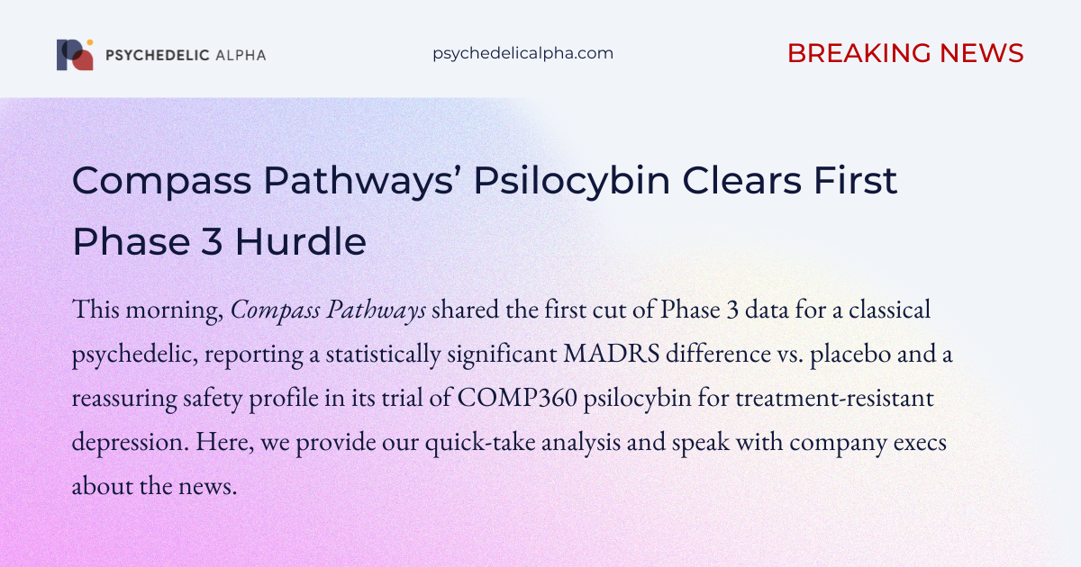 You are currently viewing Compass Pathways’ Psilocybin Clears First Phase 3 Hurdle