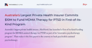 Read more about the article Australia’s Largest Private Health Insurer Commits $10M to Fund MDMA Therapy for PTSD in First-of-its-Kind Program