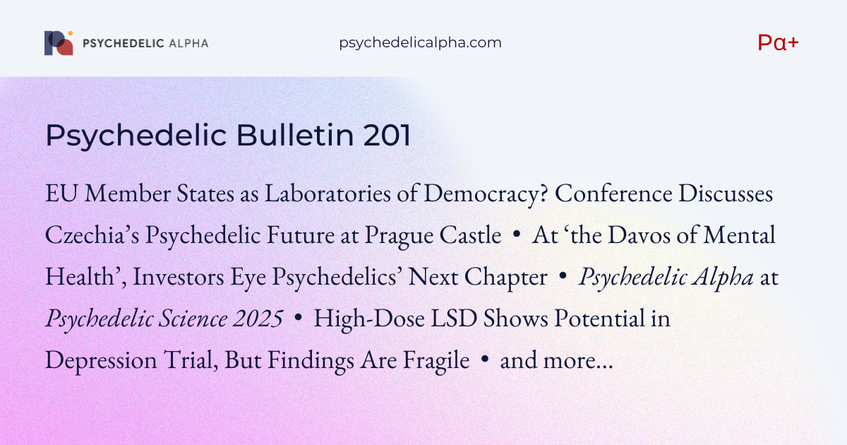 You are currently viewing Pα+ Psychedelic Bulletin #201: Dispatches from Prague and London; Texas Becomes Leader in Ibogaine Research as Governor Signs $50M Match-Funding Bill; High-Dose LSD Shows Potential in Depression, But Findings Are Fragile