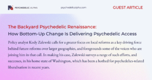 Read more about the article The Backyard Psychedelic Renaissance: How Bottom-Up Change Is Delivering Psychedelic Access