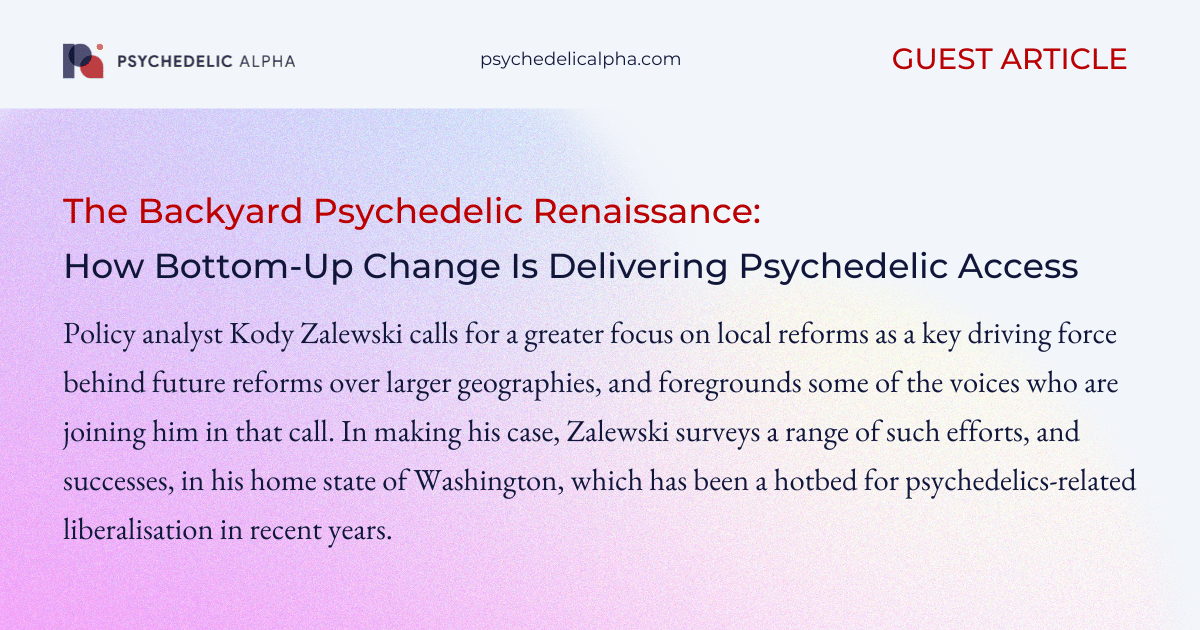 You are currently viewing The Backyard Psychedelic Renaissance: How Bottom-Up Change Is Delivering Psychedelic Access