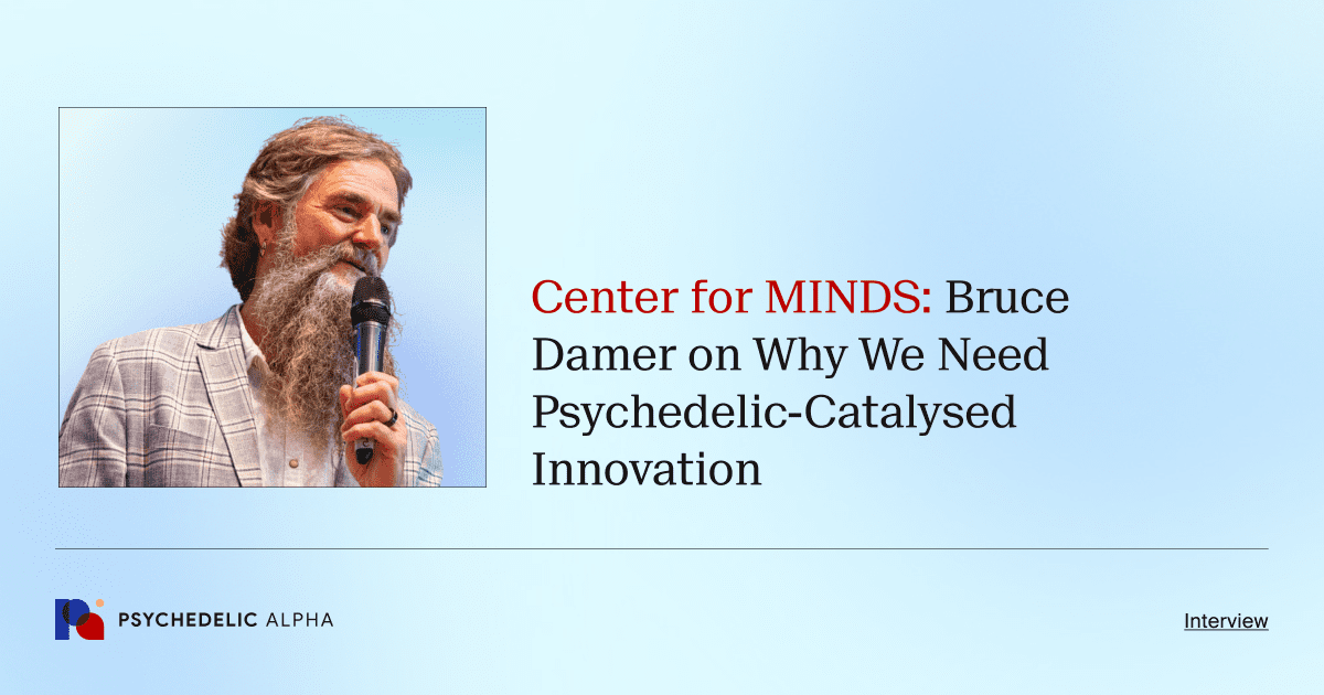 Center for MINDS_ Bruce Damer on Why We Need Psychedelic-Catalysed Innovation