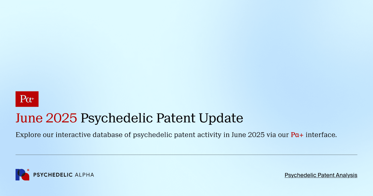 June 2025 Psychedelic Patent Update