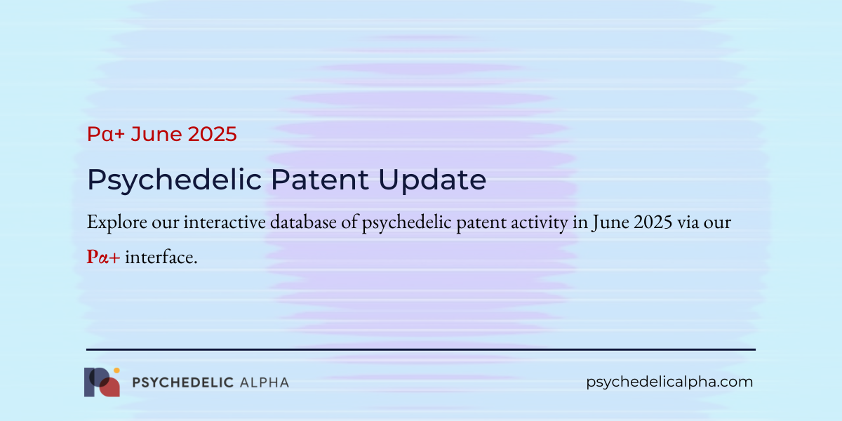 You are currently viewing June 2025 Psychedelic Patent Update
