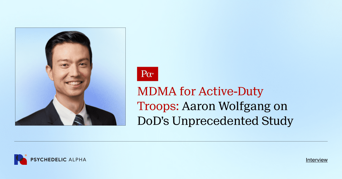 MDMA for Active-Duty Troops_ Aaron Wolfgang on DoD’s Unprecedented Study