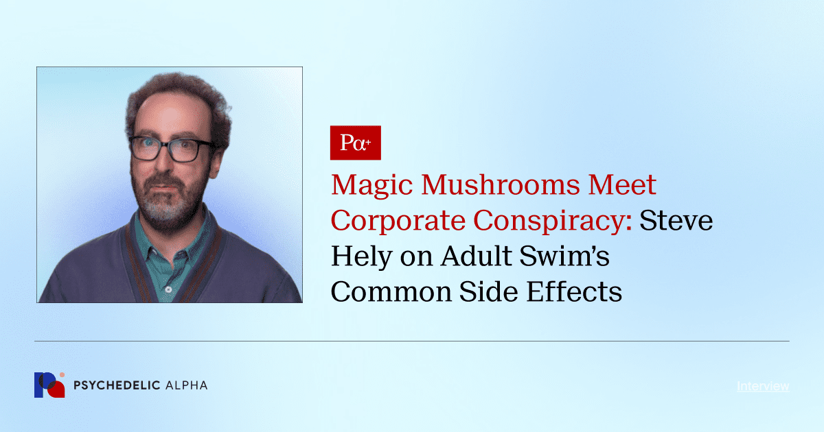 Magic Mushrooms Meet Corporate Conspiracy_ Steve Hely on Adult Swim’s Common Side Effects