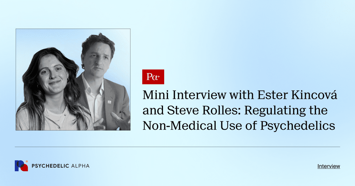 Pa+ Mini Interview with Ester Kincová and Steve Rolles_ Regulating the Non-Medical Use of Psychedelics