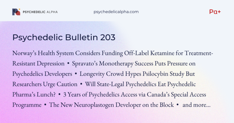 Pα+ Psychedelic Bulletin #203: Norway Considers Funding Off-Label Ketamine for TRD; Longevity Crowd Hypes Psilocybin Study; Will State-Legal Psychedelics Eat Psychedelic Pharma's Lunch?