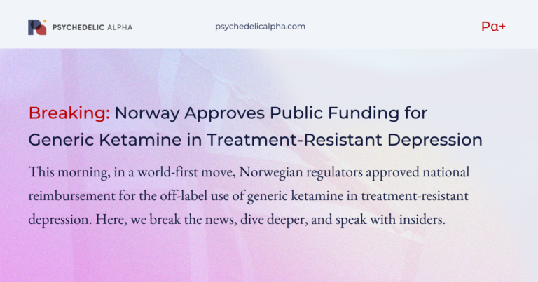 Breaking: Norway Approves Public Funding for Generic Ketamine in Treatment-Resistant Depression