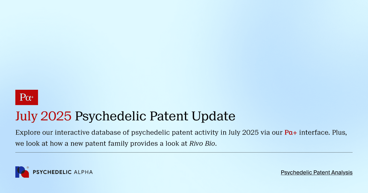 July 2025 Psychedelic Patent Update