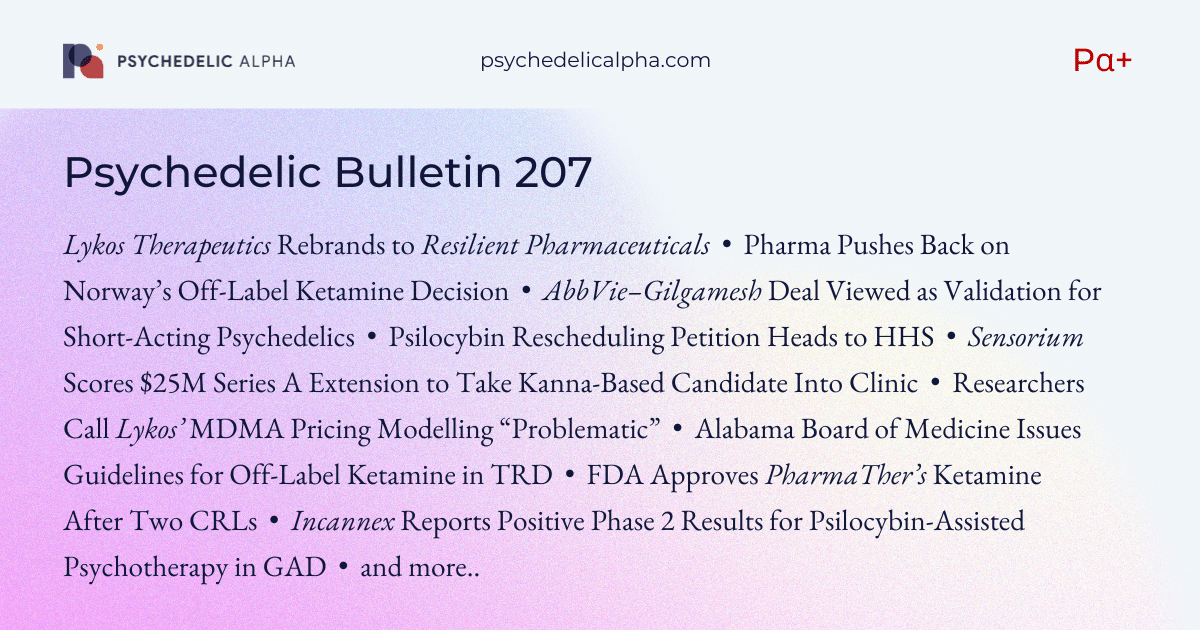 You are currently viewing Pα+ Psychedelic Bulletin #207: Lykos Rebrands to Resilient; Pharma Pushes Back on Norway’s Ketamine Reimbursement Decision; AbbVie-Gilgamesh Deal Viewed as Validation