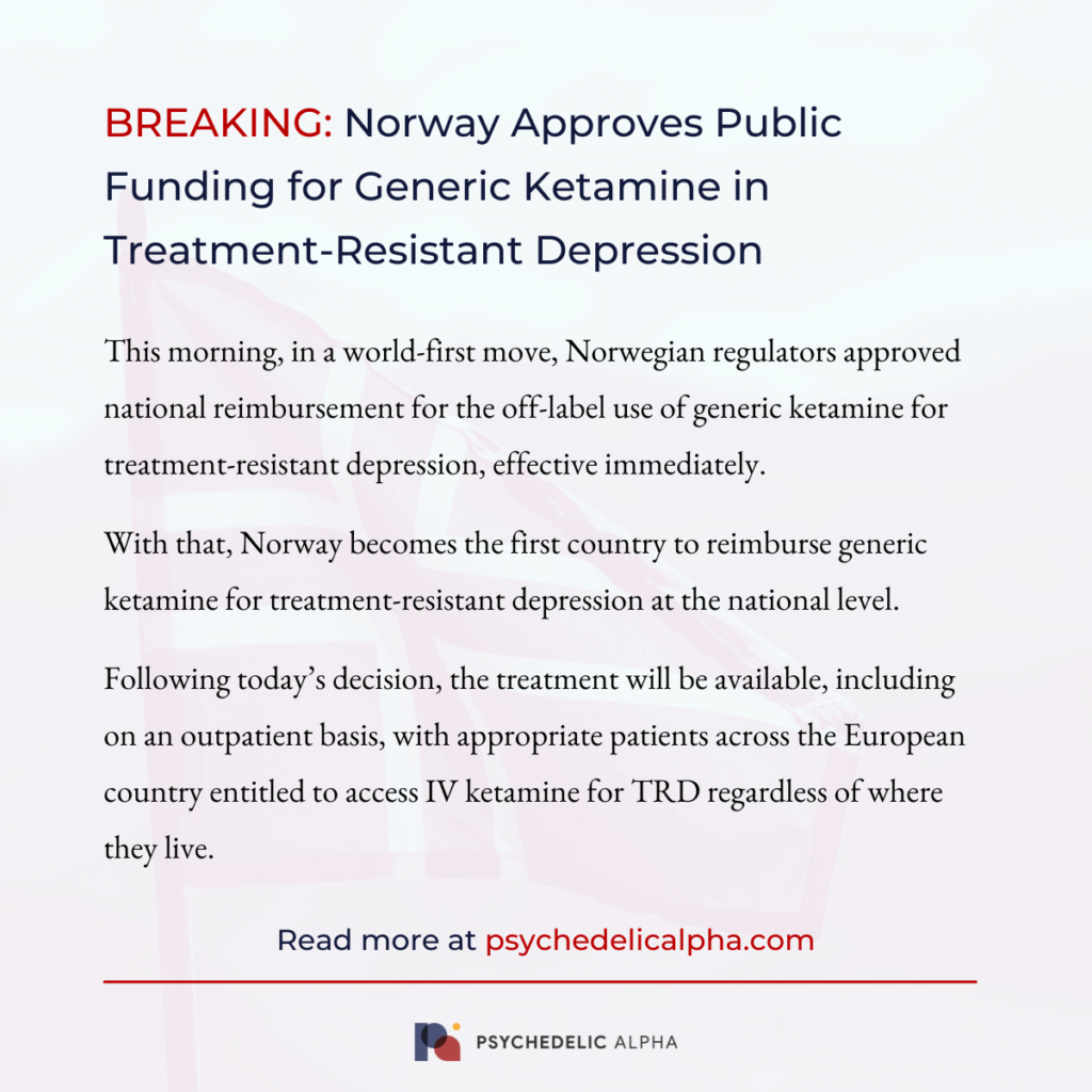 SOCIALS BREAKING- Norway Approves Public Funding for Generic Ketamine in Treatment-Resistant Depression