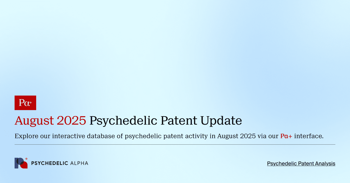 August 2025 Psychedelic Patent Update