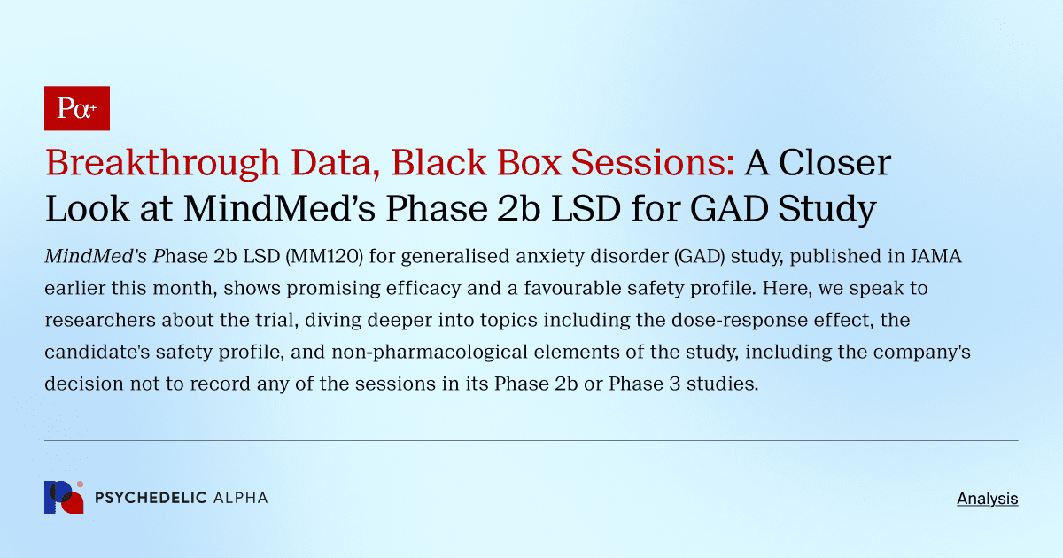 Breakthrough Data, Black Box Sessions: A Closer Look at MindMed’s Phase 2b LSD for GAD Study