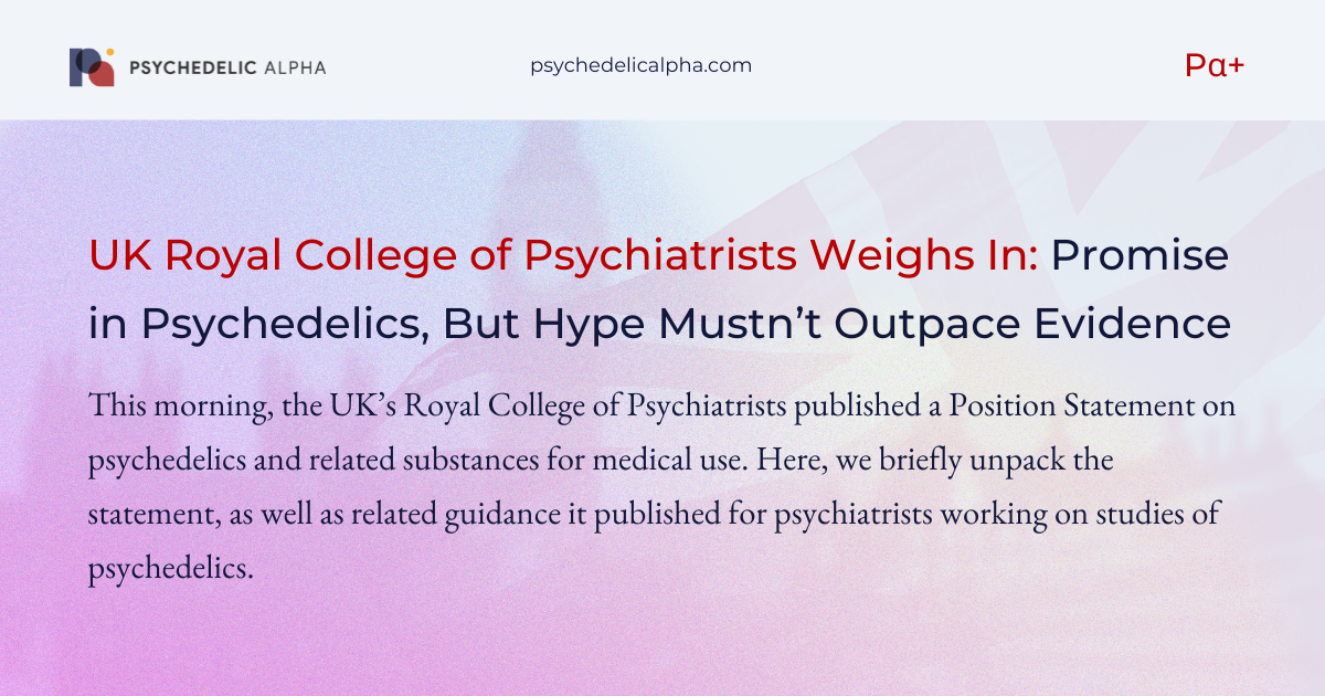 You are currently viewing UK Royal College of Psychiatrists Weighs In: Promise in Psychedelics, But Hype Mustn’t Outpace Evidence