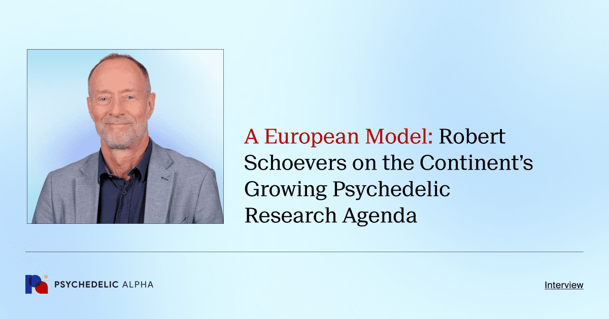 A European Model_ Robert Schoevers on the Continent’s Growing Psychedelic Research Agenda