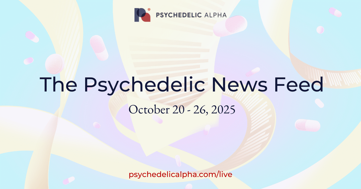 Psychedelic News Feed Ending Oct 26 2025