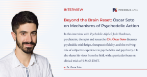 Read more about the article Beyond the Brain Reset: Óscar Soto on Mechanisms of Psychedelic Action
