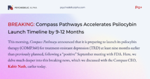 Read more about the article Compass Pathways Accelerates Psilocybin Launch Timeline by 9-12 Months