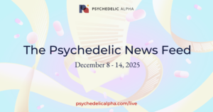 Read more about the article The Psychedelic News Feed: December 8 – 14, 2025